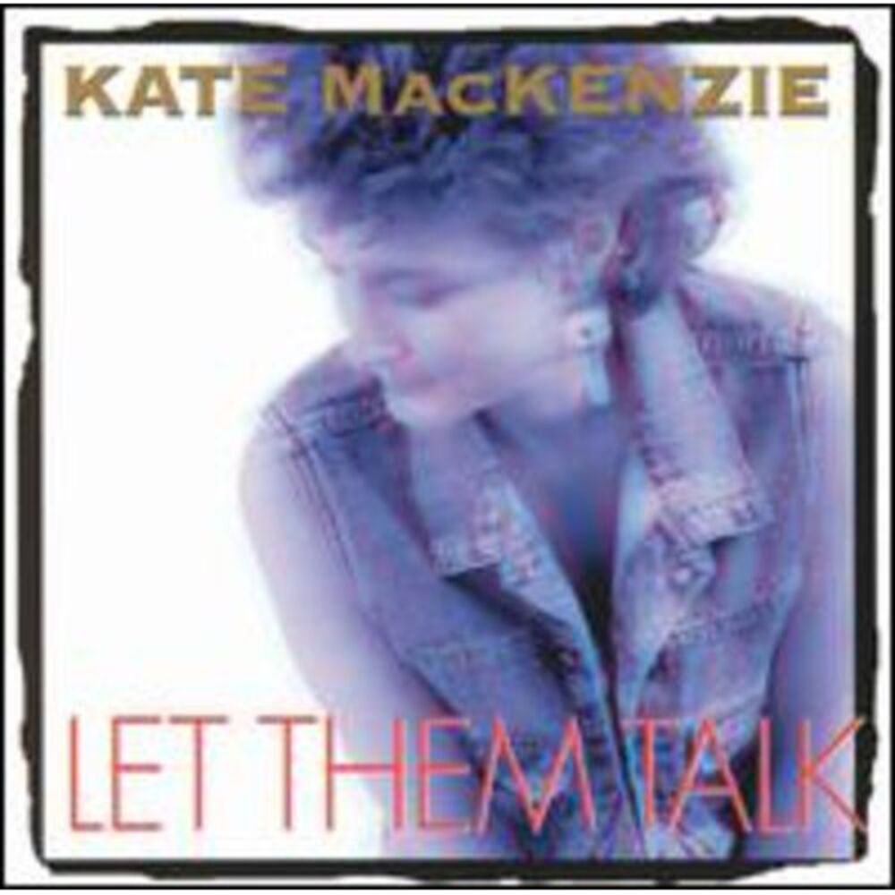 Kate MacKenzie - Let Them Talk  CD
